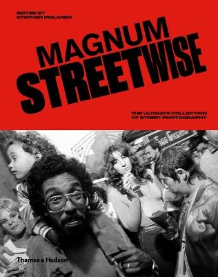 Magnum Streetwise: The Ultimate Collection of Street Photography - cover