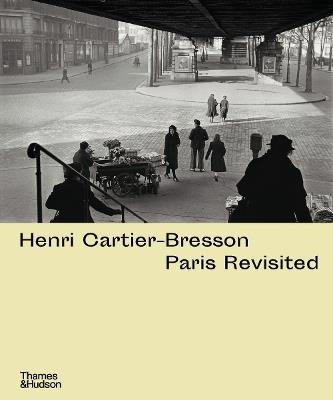 Henri Cartier-Bresson: Paris Revisited - cover