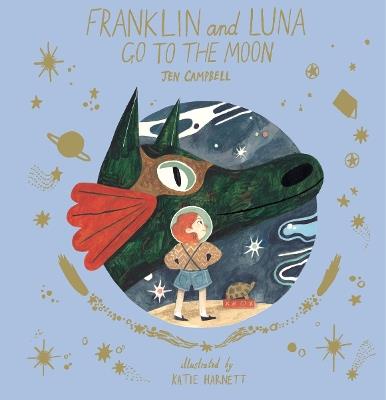 Franklin and Luna Go to the Moon - Jen Campbell - cover