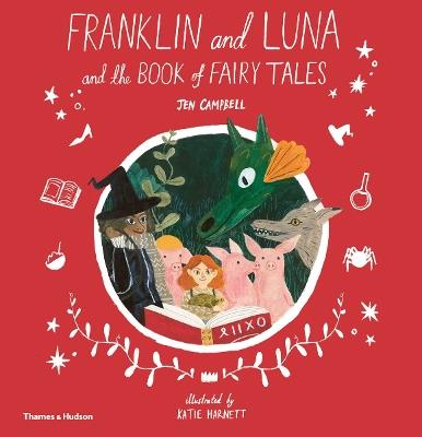 Franklin and Luna and the Book of Fairy Tales - Jen Campbell - cover