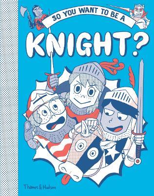 So you want to be a Knight? - Michael Prestwich - cover