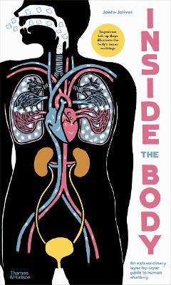 Inside the Body: An extraordinary layer-by-layer guide to human anatomy - Joelle Jolivet - cover