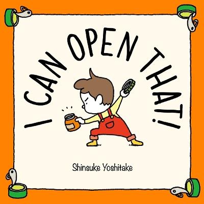 I Can Open That! - Shinsuke Yoshitake - cover