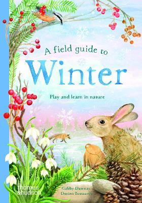 A Field Guide to Winter: Play and learn in nature - Gabby Dawnay - cover