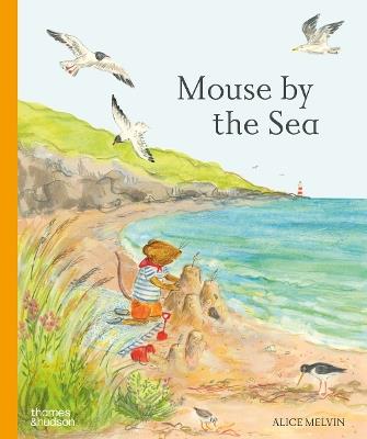 Mouse by the Sea: A Holiday in Nature - Alice Melvin - cover