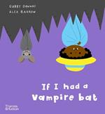 If I had a vampire bat