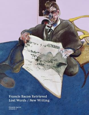 Francis Bacon Retrieved - Lost Words / New Writing - cover