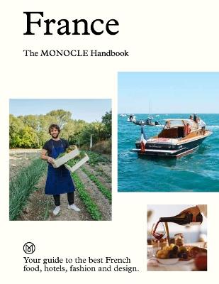 France: The Monocle Handbook - Tyler Brûlé,Andrew Tuck,Molly Price - cover