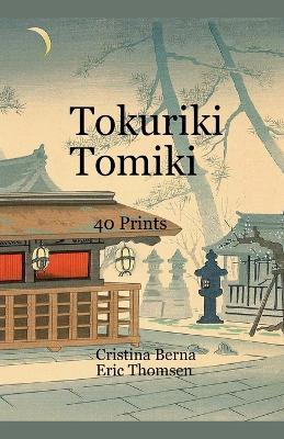Tokuriki Tomiki 40 Prints - Cristina Berna,Eric Thomsen - cover