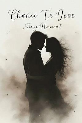 Chance To Love - Freya Hormond - cover