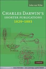 Charles Darwin's Shorter Publications, 1829–1883