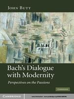 Bach's Dialogue with Modernity