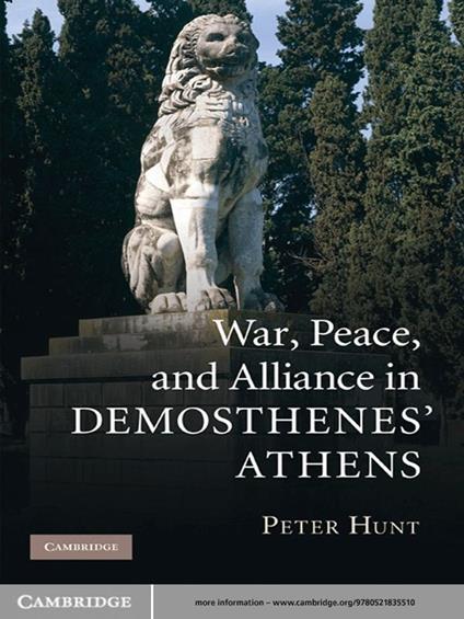War, Peace, and Alliance in Demosthenes' Athens