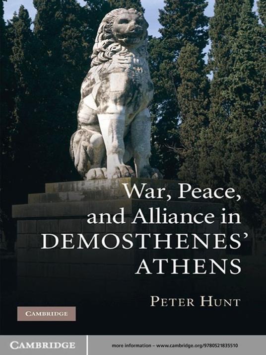 War, Peace, and Alliance in Demosthenes' Athens