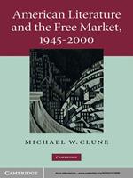 American Literature and the Free Market, 1945–2000