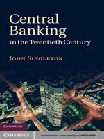 Central Banking in the Twentieth Century