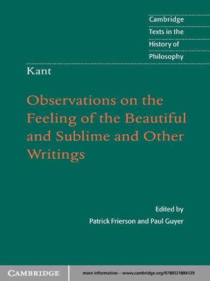 Kant: Observations on the Feeling of the Beautiful and Sublime and Other Writings