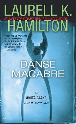 Danse Macabre: An Anita Blake, Vampire Hunter Novel - Laurell K. Hamilton - cover