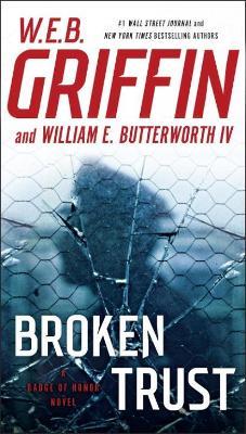 Broken Trust - W.E.B. Griffin,William Butterworth - cover