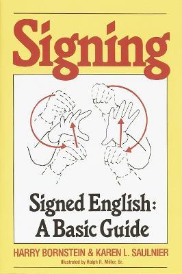Signing: Signed English: A Basic Guide - Harry Bornstein,Karen L. Saulnier - cover