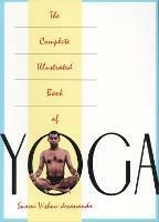 The Complete Illustrated Book of Yoga - Vishnu Devananda - cover