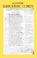 Aristophanic Comedy - Sir Kenneth J. Dover - cover