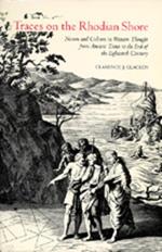 Traces on the Rhodian Shore: Nature and Culture in Western Thought from Ancient Times to the End of the Eighteenth Century