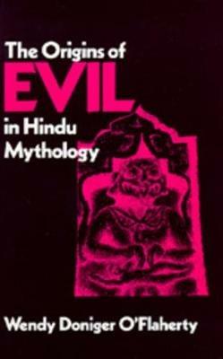 The Origins of Evil in Hindu Mythology - Wendy Doniger O'Flaherty - cover