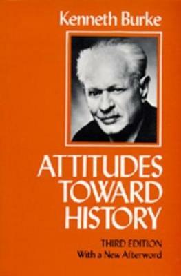Attitudes Toward History, Third edition - Kenneth Burke - cover