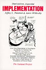Implementation: How Great Expectations in Washington Are Dashed in Oakland; Or, Why It's Amazing that Federal Programs Work at All, This Being a Saga of the Economic Development Administration as Told by Two Sympathetic Observers Who Seek to Build Morals on a Foundation