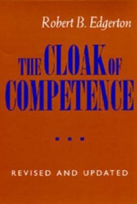The Cloak of Competence, Revised and Updated edition - Robert B. Edgerton - cover
