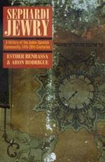 Sephardi Jewry: A History of the Judeo-Spanish Community, 14th-20th Centuries