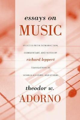 Essays on Music - Theodor Adorno - cover