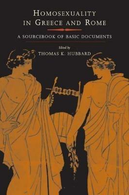 Homosexuality in Greece and Rome: A Sourcebook of Basic Documents - cover