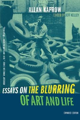 Essays on the Blurring of Art and Life - Allan Kaprow - cover