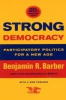 Strong Democracy: Participatory Politics for a New Age