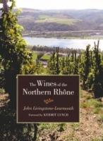 The Wines of the Northern Rhone - John Livingstone-Learmonth - cover