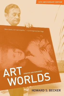 Art Worlds, 25th Anniversary Edition - Howard S. Becker - cover