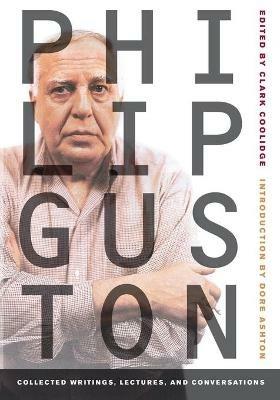 Philip Guston: Collected Writings, Lectures, and Conversations - Philip Guston - cover
