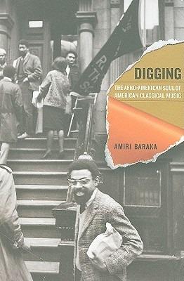 Digging: The Afro-American Soul of American Classical Music - Amiri Baraka - cover