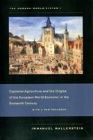 The Modern World-System I: Capitalist Agriculture and the Origins of the European World-Economy in the Sixteenth Century - Immanuel Wallerstein - cover