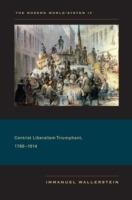 The Modern World-System IV: Centrist Liberalism Triumphant, 1789-1914