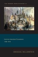The Modern World-System IV: Centrist Liberalism Triumphant, 1789-1914 - Immanuel Wallerstein - cover
