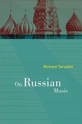 On Russian Music - Richard Taruskin - cover