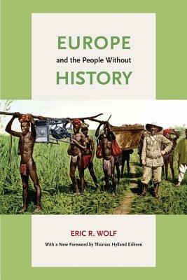 Europe and the People Without History - Eric R. Wolf - cover