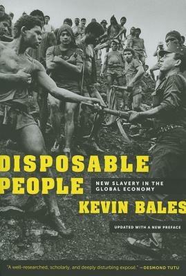 Disposable People: New Slavery in the Global Economy - Kevin Bales - cover