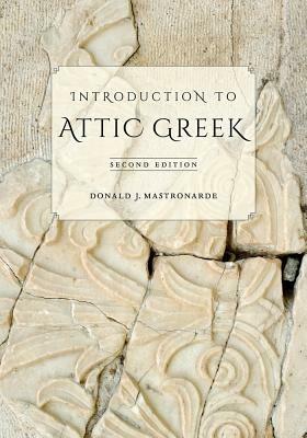 Introduction to Attic Greek - Donald J. Mastronarde - cover