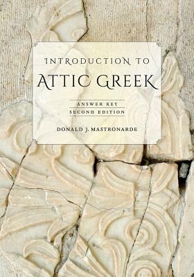 Introduction to Attic Greek: Answer Key - Donald J. Mastronarde - cover