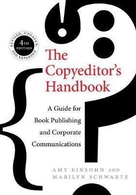 The Copyeditor's Handbook: A Guide for Book Publishing and Corporate Communications - Amy Einsohn,Marilyn Schwartz - cover