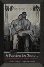 A Passion for Society: How We Think about Human Suffering